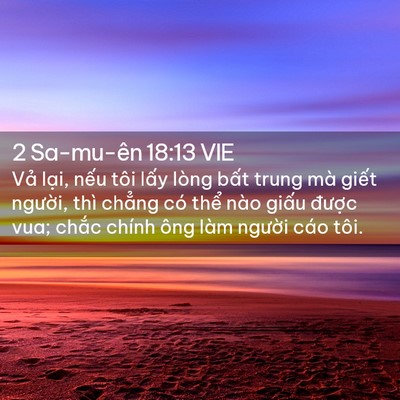 Picture 02 - 2 Sa-mu-ên 18:13 VIE - Vả lại, nếu tôi lấy lòng bất trung - Bible Verse Picture