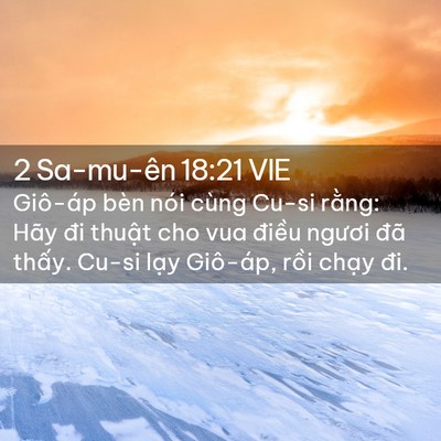 Picture 02 - 2 Sa-mu-ên 18:21 VIE - Giô-áp bèn nói cùng Cu-si rằng: Hãy đi - Bible Verse Picture