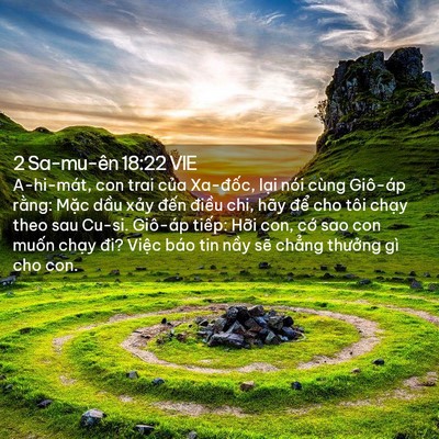 Picture 02 - 2 Sa-mu-ên 18:22 VIE - A-hi-mát, con trai của Xa-đốc, lại nói - Bible Verse Picture