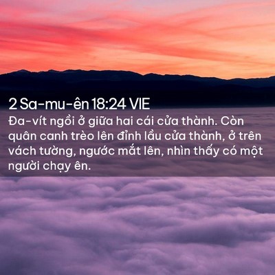 Picture 02 - 2 Sa-mu-ên 18:24 VIE - Đa-vít ngồi ở giữa hai cái cửa thành. - Bible Verse Picture
