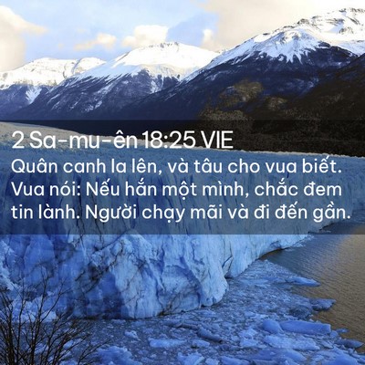 Picture 02 - 2 Sa-mu-ên 18:25 VIE - Quân canh la lên, và tâu cho vua biết. Vua - Bible Verse Picture