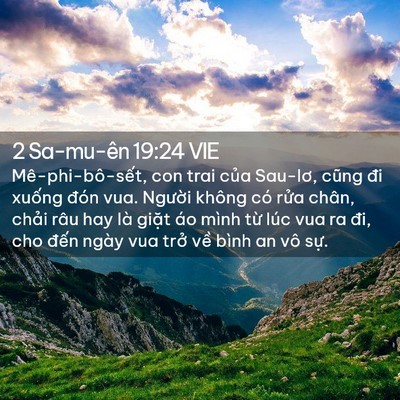 Picture 02 - 2 Sa-mu-ên 19:24 VIE - Mê-phi-bô-sết, con trai của Sau-lơ, cũng - Bible Verse Picture