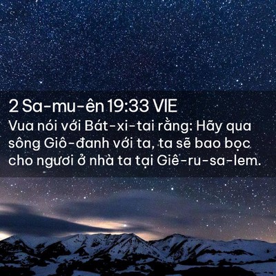 Picture 02 - 2 Sa-mu-ên 19:33 VIE - Vua nói với Bát-xi-tai rằng: Hãy qua sông - Bible Verse Picture