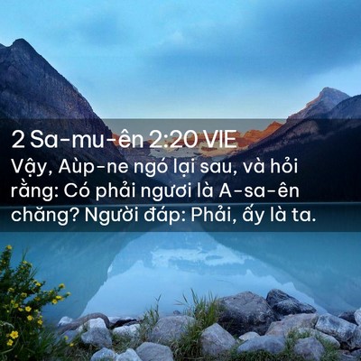 Picture 02 - 2 Sa-mu-ên 2:20 VIE - Vậy, Aùp-ne ngó lại sau, và hỏi rằng: - Bible Verse Picture