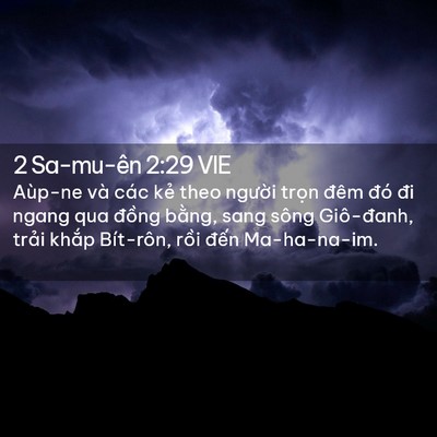 Picture 02 - 2 Sa-mu-ên 2:29 VIE - Aùp-ne và các kẻ theo người trọn đêm - Bible Verse Picture