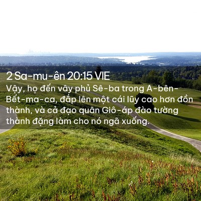 Picture 02 - 2 Sa-mu-ên 20:15 VIE - Vậy, họ đến vây phủ Sê-ba trong - Bible Verse Picture