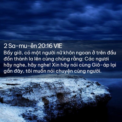 Picture 02 - 2 Sa-mu-ên 20:16 VIE - Bấy giờ, có một người nữ khôn ngoan - Bible Verse Picture