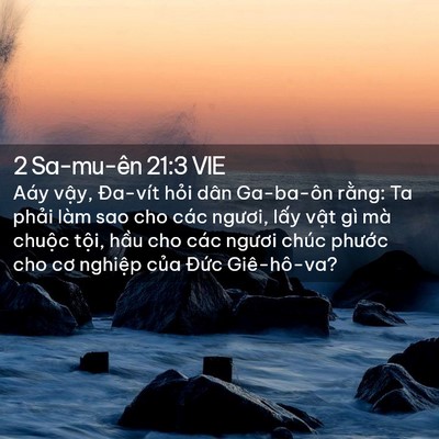 Picture 02 - 2 Sa-mu-ên 21:3 VIE - Aáy vậy, Đa-vít hỏi dân Ga-ba-ôn rằng: - Bible Verse Picture