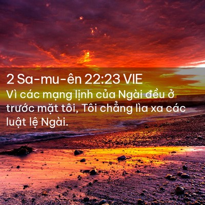 Picture 02 - 2 Sa-mu-ên 22:23 VIE - Vì các mạng lịnh của Ngài đều ở - Bible Verse Picture