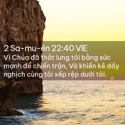 Picture 02 - 2 Sa-mu-ên 22:40 VIE - Vì Chúa đã thắt lưng tôi bằng sức - Bible Verse Picture