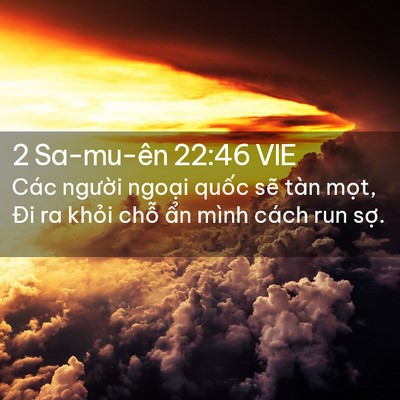 Picture 02 - 2 Sa-mu-ên 22:46 VIE - Các người ngoại quốc sẽ tàn mọt, Đi - Bible Verse Picture
