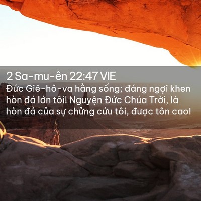 Picture 02 - 2 Sa-mu-ên 22:47 VIE - Đức Giê-hô-va hằng sống; đáng ngợi - Bible Verse Picture