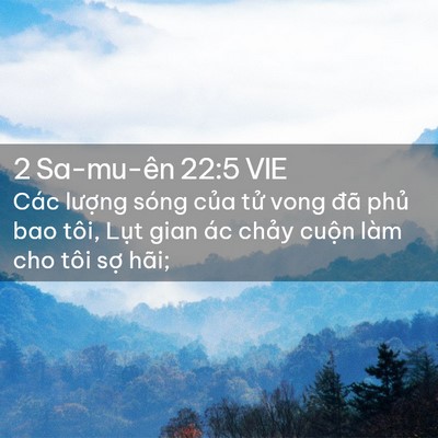 Picture 02 - 2 Sa-mu-ên 22:5 VIE - Các lượng sóng của tử vong đã phủ - Bible Verse Picture