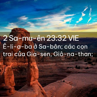 Picture 02 - 2 Sa-mu-ên 23:32 VIE - Ê-li-a-ba ở Sa-bôn; các con trai của - Bible Verse Picture