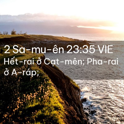 Picture 02 - 2 Sa-mu-ên 23:35 VIE - Hết-rai ở Cạt-mên; Pha-rai ở - Bible Verse Picture
