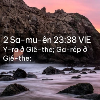 Picture 02 - 2 Sa-mu-ên 23:38 VIE - Y-ra ở Giê-the; Ga-rép ở - Bible Verse Picture