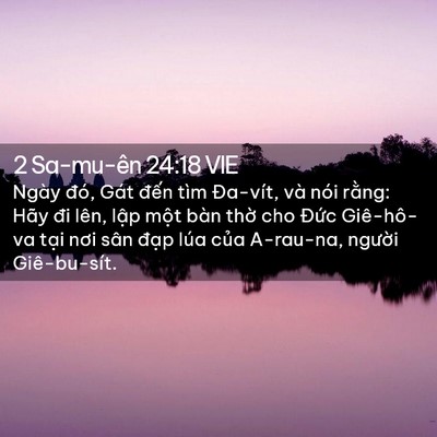 Picture 02 - 2 Sa-mu-ên 24:18 VIE - Ngày đó, Gát đến tìm Đa-vít, và nói - Bible Verse Picture