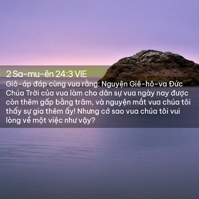 Picture 02 - 2 Sa-mu-ên 24:3 VIE - Giô-áp đáp cùng vua rằng: Nguyện - Bible Verse Picture