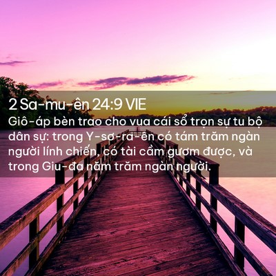 Picture 02 - 2 Sa-mu-ên 24:9 VIE - Giô-áp bèn trao cho vua cái sổ trọn sự - Bible Verse Picture