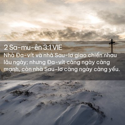 Picture 02 - 2 Sa-mu-ên 3:1 VIE - Nhà Đa-vít và nhà Sau-lơ giao chiến nhau - Bible Verse Picture