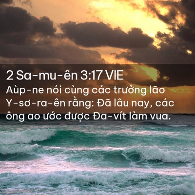Picture 02 - 2 Sa-mu-ên 3:17 VIE - Aùp-ne nói cùng các trưởng lão - Bible Verse Picture