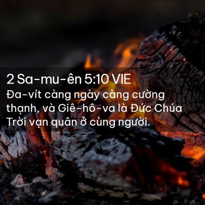 Picture 02 - 2 Sa-mu-ên 5:10 VIE - Đa-vít càng ngày càng cường thạnh, và - Bible Verse Picture