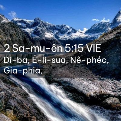 Picture 02 - 2 Sa-mu-ên 5:15 VIE - Di-ba, Ê-li-sua, Nê-phéc, - Bible Verse Picture