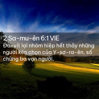 Picture 02 - 2 Sa-mu-ên 6:1 VIE - Đa-vít lại nhóm hiệp hết thảy những - Bible Verse Picture