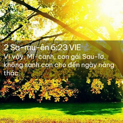 Picture 02 - 2 Sa-mu-ên 6:23 VIE - Vì vậy, Mi-canh, con gái Sau-lơ, không sanh - Bible Verse Picture
