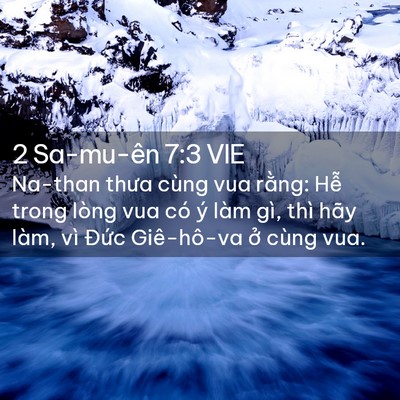 Picture 02 - 2 Sa-mu-ên 7:3 VIE - Na-than thưa cùng vua rằng: Hễ trong lòng - Bible Verse Picture