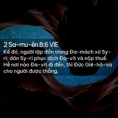 Picture 02 - 2 Sa-mu-ên 8:6 VIE - Kế đó, người lập đồn trong Đa-mách - Bible Verse Picture
