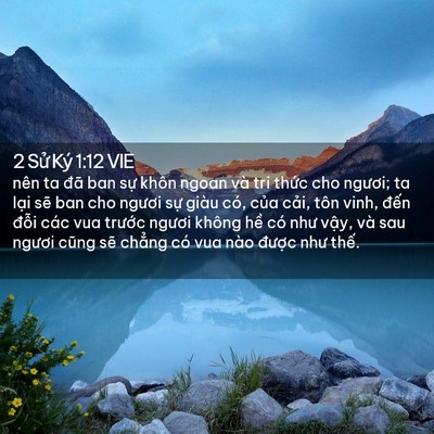 Picture 02 - 2 Sử Ký 1:12 VIE - nên ta đã ban sự khôn ngoan và tri thức - Bible Verse Picture