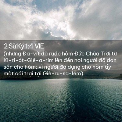 Picture 02 - 2 Sử Ký 1:4 VIE - (nhưng Đa-vít đã rước hòm Đức Chúa - Bible Verse Picture