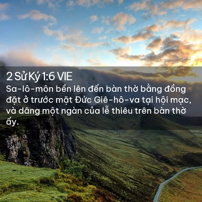 Picture 02 - 2 Sử Ký 1:6 VIE - Sa-lô-môn bền lên đến bàn thờ bằng - Bible Verse Picture