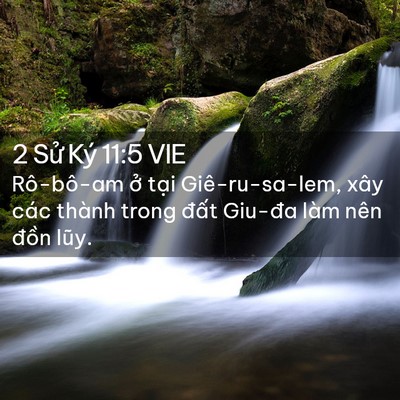 Picture 02 - 2 Sử Ký 11:5 VIE - Rô-bô-am ở tại Giê-ru-sa-lem, xây các - Bible Verse Picture