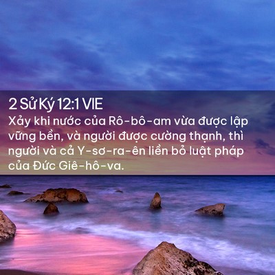 Picture 02 - 2 Sử Ký 12:1 VIE - Xảy khi nước của Rô-bô-am vừa được - Bible Verse Picture