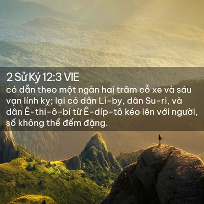 Picture 02 - 2 Sử Ký 12:3 VIE - có dẫn theo một ngàn hai trăm cỗ xe và - Bible Verse Picture