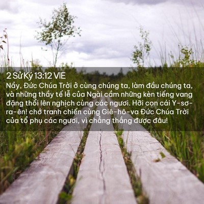 Picture 02 - 2 Sử Ký 13:12 VIE - Nầy, Đức Chúa Trời ở cùng chúng ta, - Bible Verse Picture