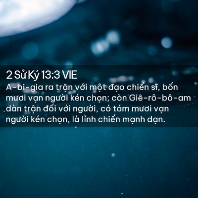 Picture 02 - 2 Sử Ký 13:3 VIE - A-bi-gia ra trận với một đạo chiến - Bible Verse Picture