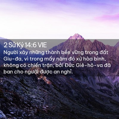 Picture 02 - 2 Sử Ký 14:6 VIE - Người xây những thành bền vững trong - Bible Verse Picture
