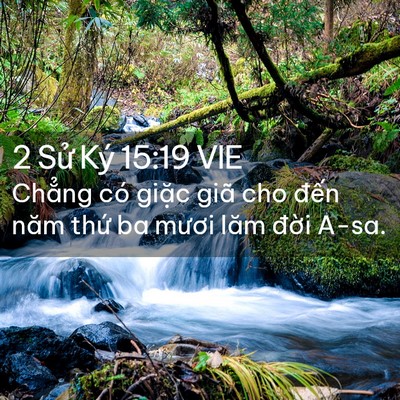 Picture 02 - 2 Sử Ký 15:19 VIE - Chẳng có giặc giã cho đến năm thứ ba - Bible Verse Picture