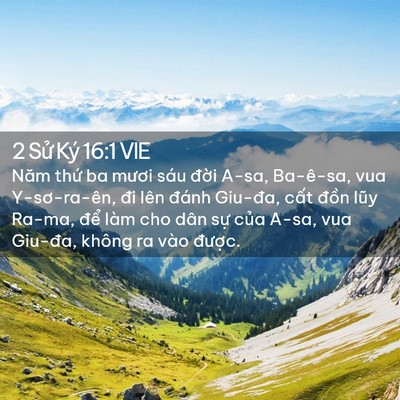 Picture 02 - 2 Sử Ký 16:1 VIE - Năm thứ ba mươi sáu đời A-sa, Ba-ê-sa, - Bible Verse Picture