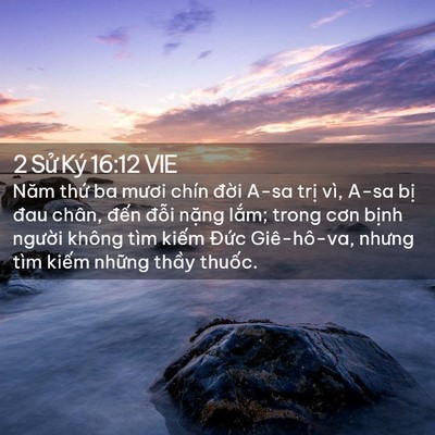 Picture 02 - 2 Sử Ký 16:12 VIE - Năm thứ ba mươi chín đời A-sa trị vì, - Bible Verse Picture