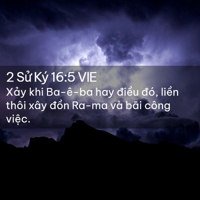 Picture 02 - 2 Sử Ký 16:5 VIE - Xảy khi Ba-ê-ba hay điều đó, liền thôi - Bible Verse Picture