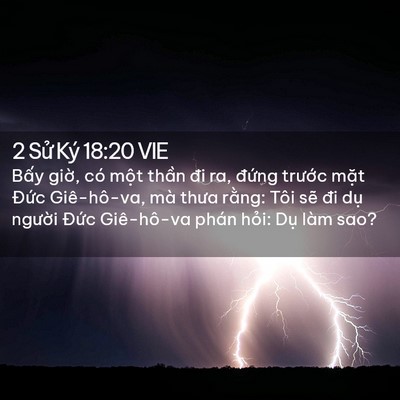 Picture 02 - 2 Sử Ký 18:20 VIE - Bấy giờ, có một thần đi ra, đứng - Bible Verse Picture