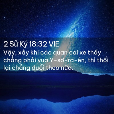Picture 02 - 2 Sử Ký 18:32 VIE - Vậy, xảy khi các quan cai xe thấy chẳng - Bible Verse Picture