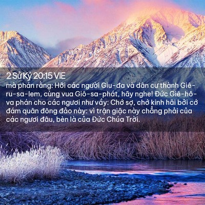Picture 02 - 2 Sử Ký 20:15 VIE - mà phán rằng: Hỡi các người Giu-đa và - Bible Verse Picture