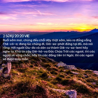 Picture 02 - 2 Sử Ký 20:20 VIE - Buổi sớm mai, chúng đều chổi dậy - Bible Verse Picture