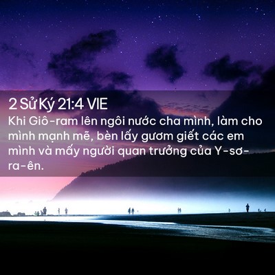 Picture 02 - 2 Sử Ký 21:4 VIE - Khi Giô-ram lên ngôi nước cha mình, làm - Bible Verse Picture