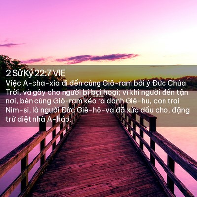 Picture 02 - 2 Sử Ký 22:7 VIE - Việc A-cha-xia đi đến cùng Giô-ram bởi - Bible Verse Picture